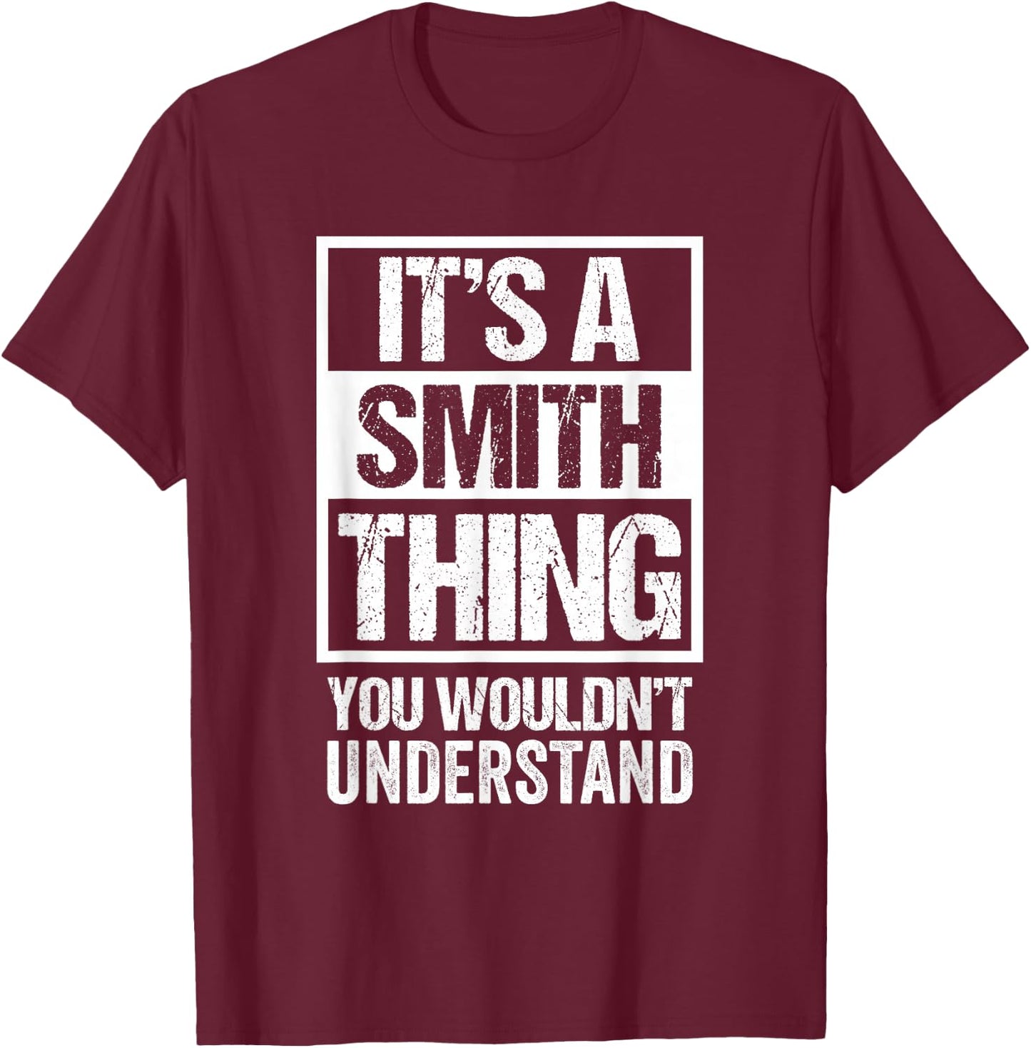 It's A Smith Thing You Wouldn't Understand Family Name T-Shirt - T-Shirt | Maroon