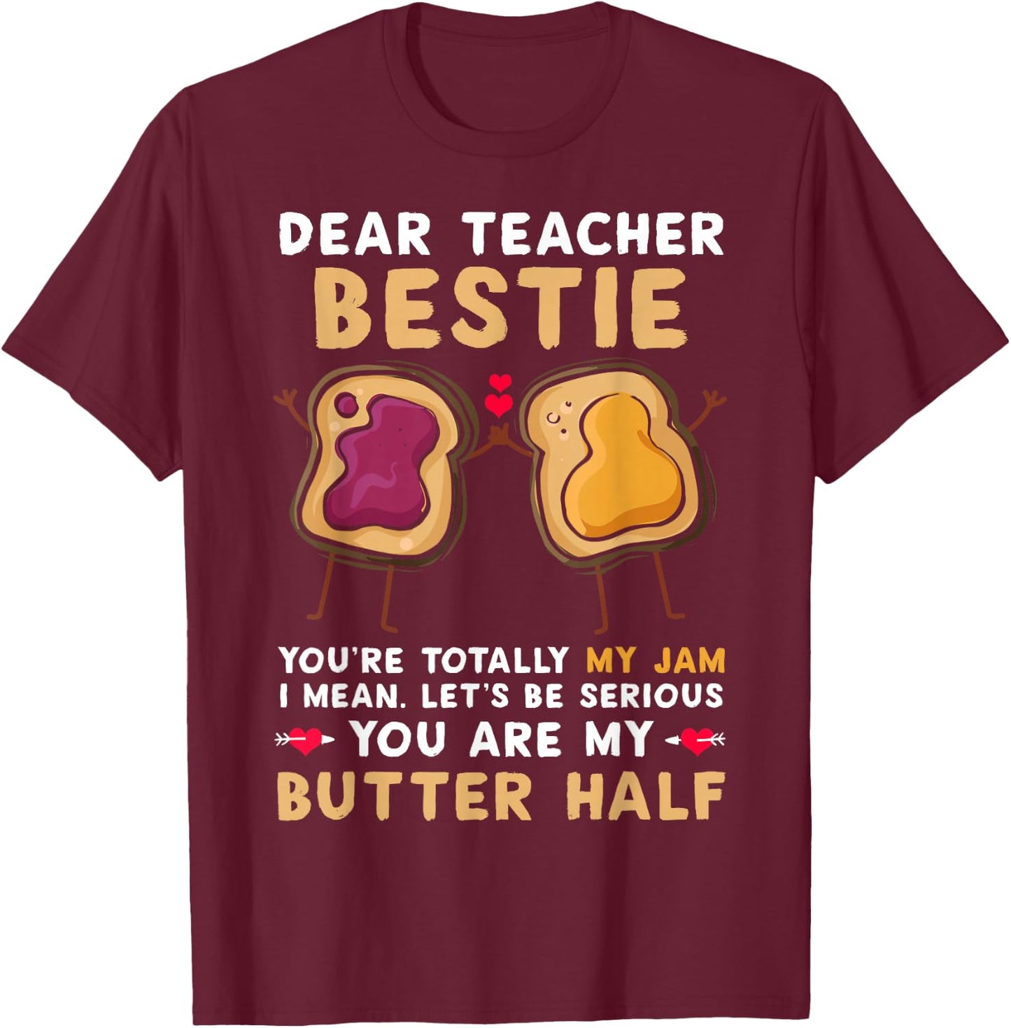 Funny Dear Teacher Bestie You're Totally My Jam Shirt Kids T-Shirt - T-Shirt | Maroon