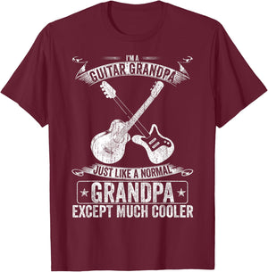 I'm A Guitar Grandpa Just Like A Normal - Except Much Cooler T-Shirt - T-Shirt | Maroon