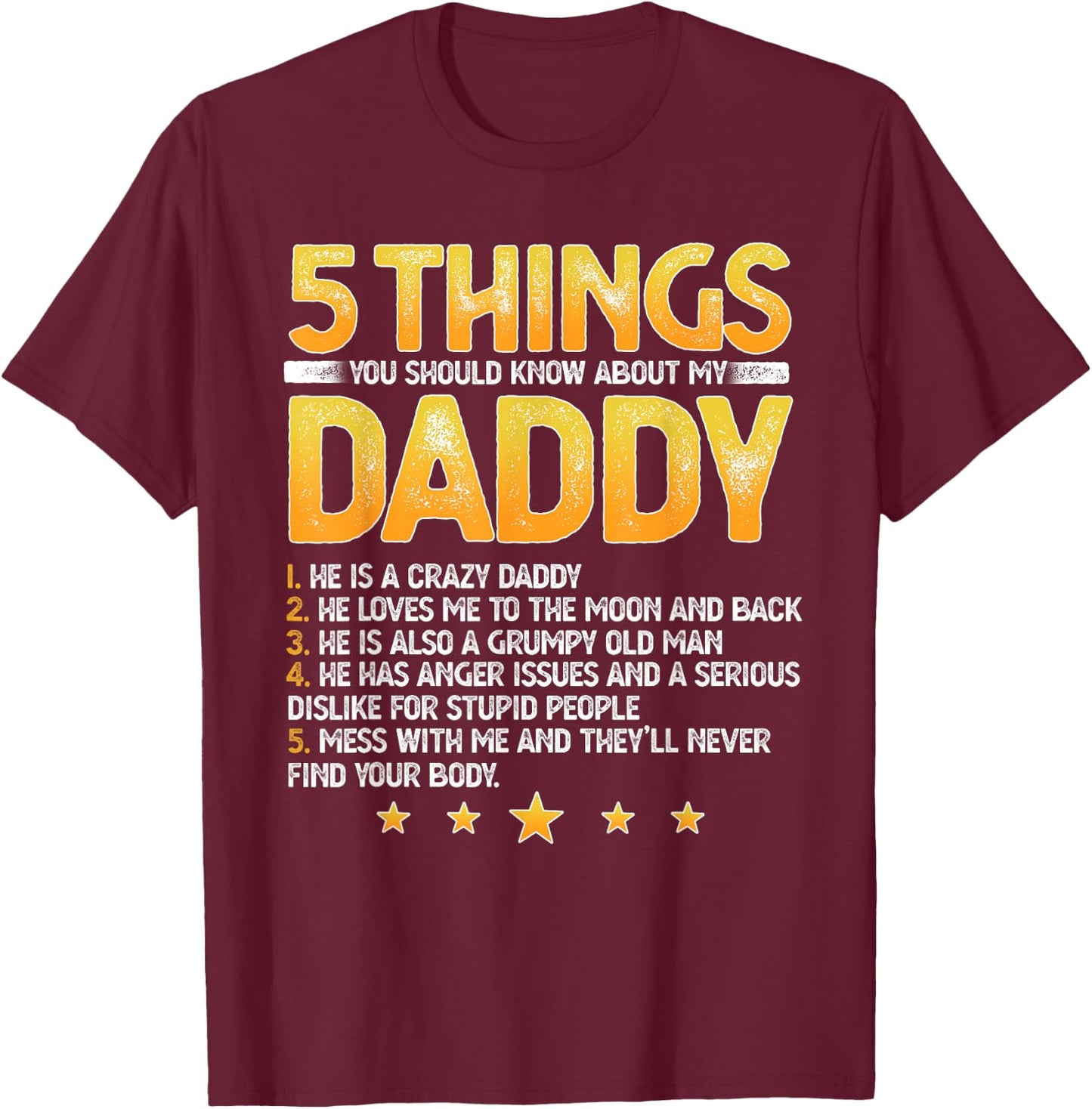 Funny 5 Things You Should Know About My Daddy Father's Day T-Shirt - T-Shirt | Maroon