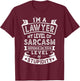 My Level of Sarcasm | Funny Lawyer Joke T-Shirt - T-Shirt | Maroon