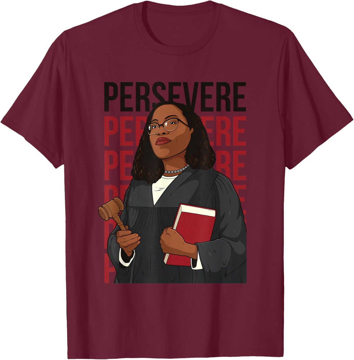 Persevere Ketanji Brown Jackson Liberal Feminist Costume KBJ T-Shirt - T-Shirt | Maroon
