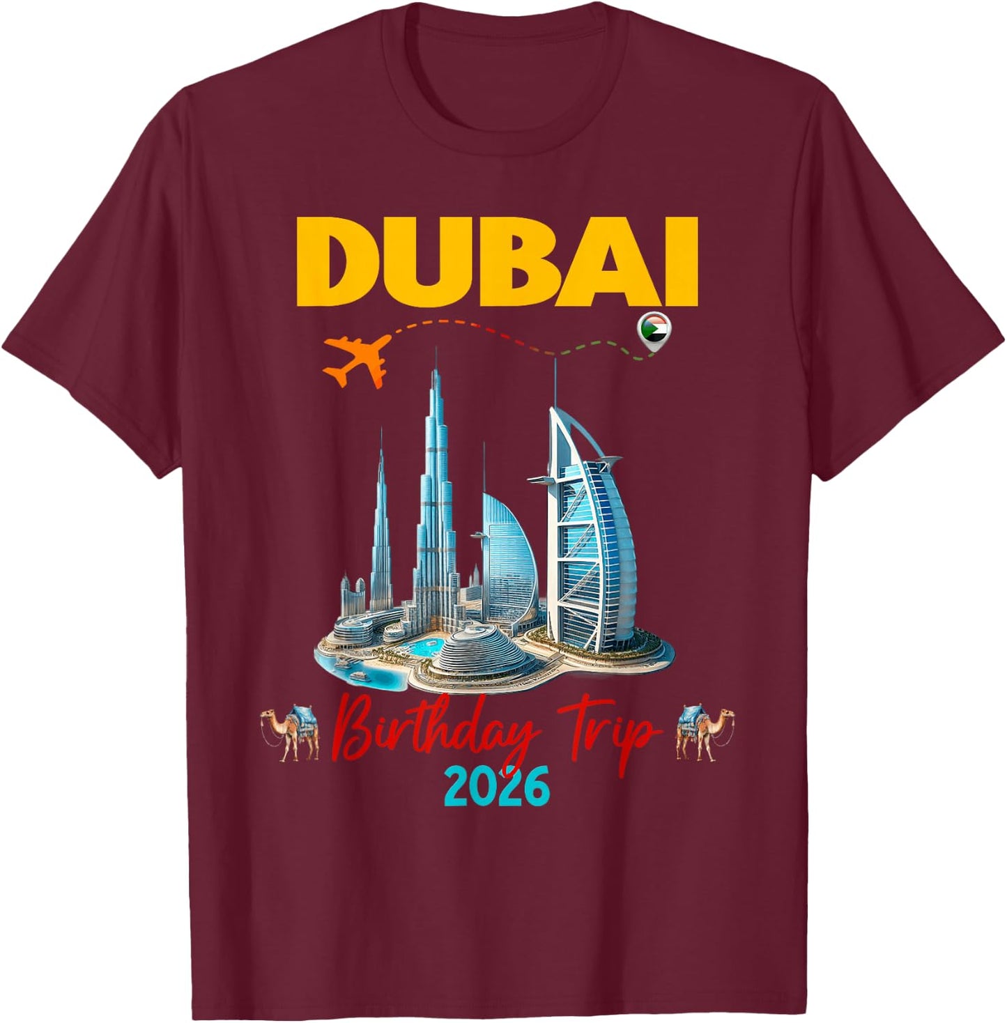 Dubai Family Friends Vacation 2026 Birthday Group T-Shirt - T-Shirt | Maroon