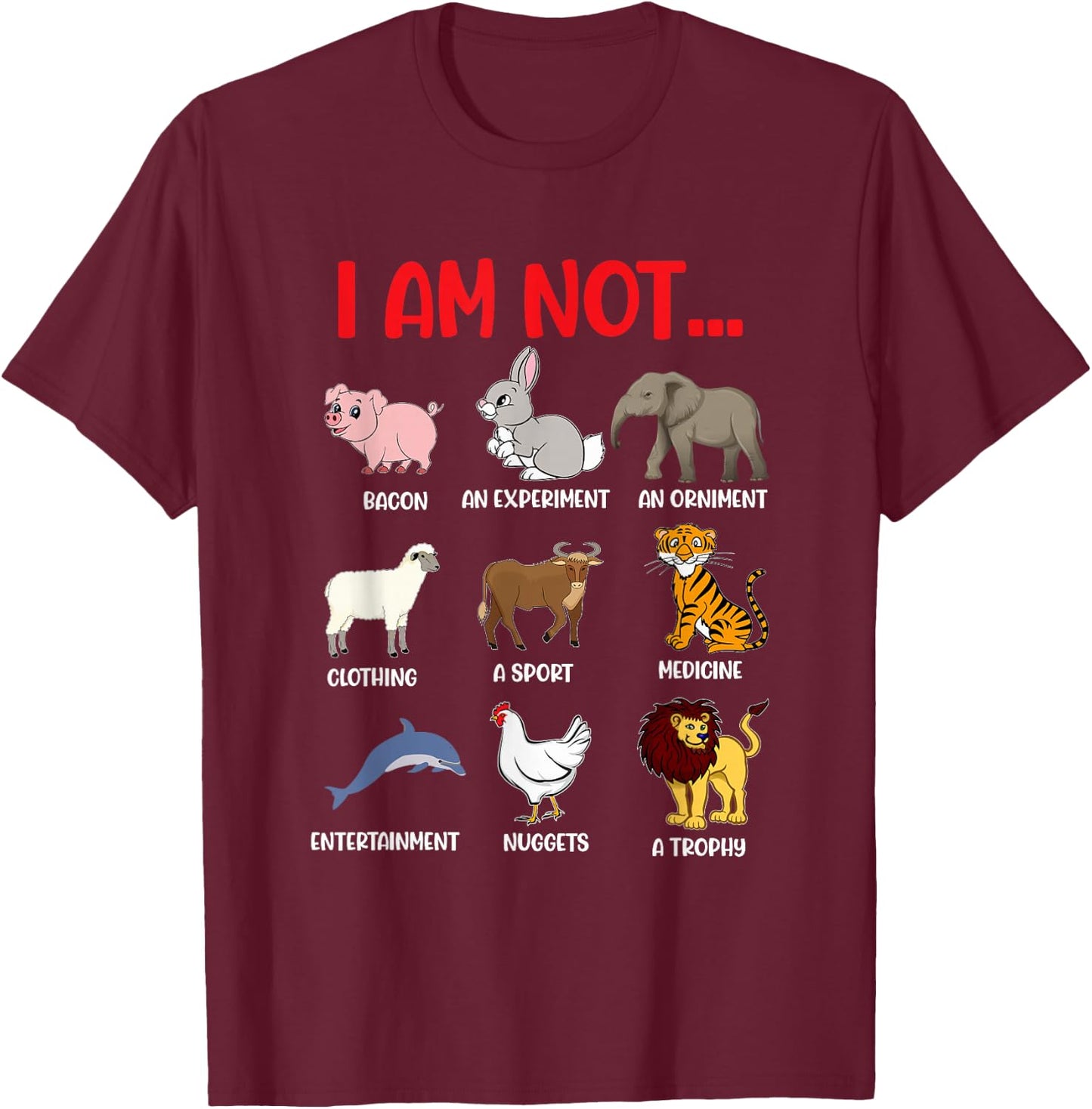 Animal Abuse Awareness "I am Not..." Animal Rights Activist T-Shirt - T-Shirt | Maroon