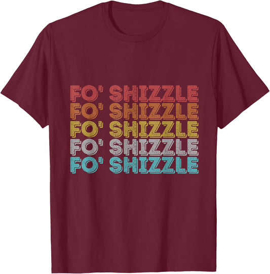 Vintage Retro Fo Shizzle T-Shirt - T-Shirt | Maroon