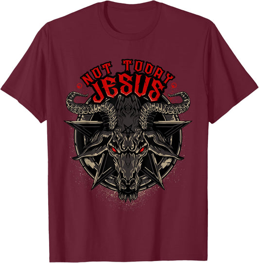 Not Today Jesus Funny Satanic Athesist T-Shirt - T-Shirt | Maroon