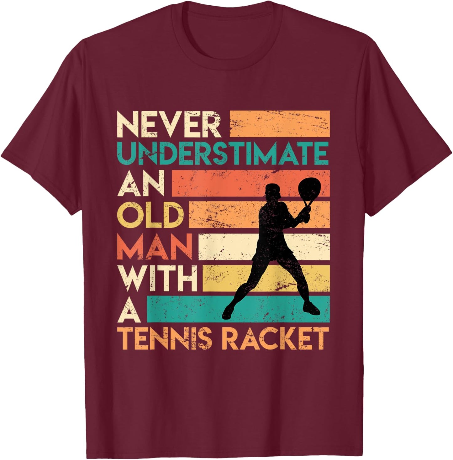 Retro Never underestimate an old man Tennis racket T-Shirt - T-Shirt | Maroon