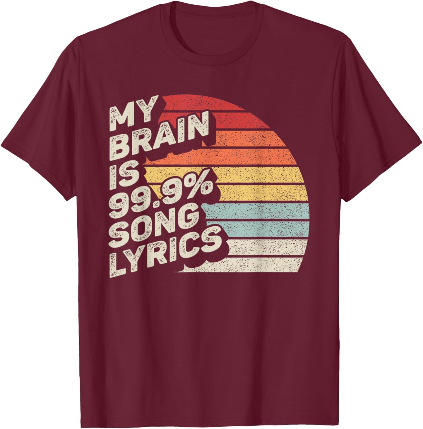 Retro Vintage My Brain is 99% Song Lyrics Music Lover Gift T-Shirt - T-Shirt | Maroon