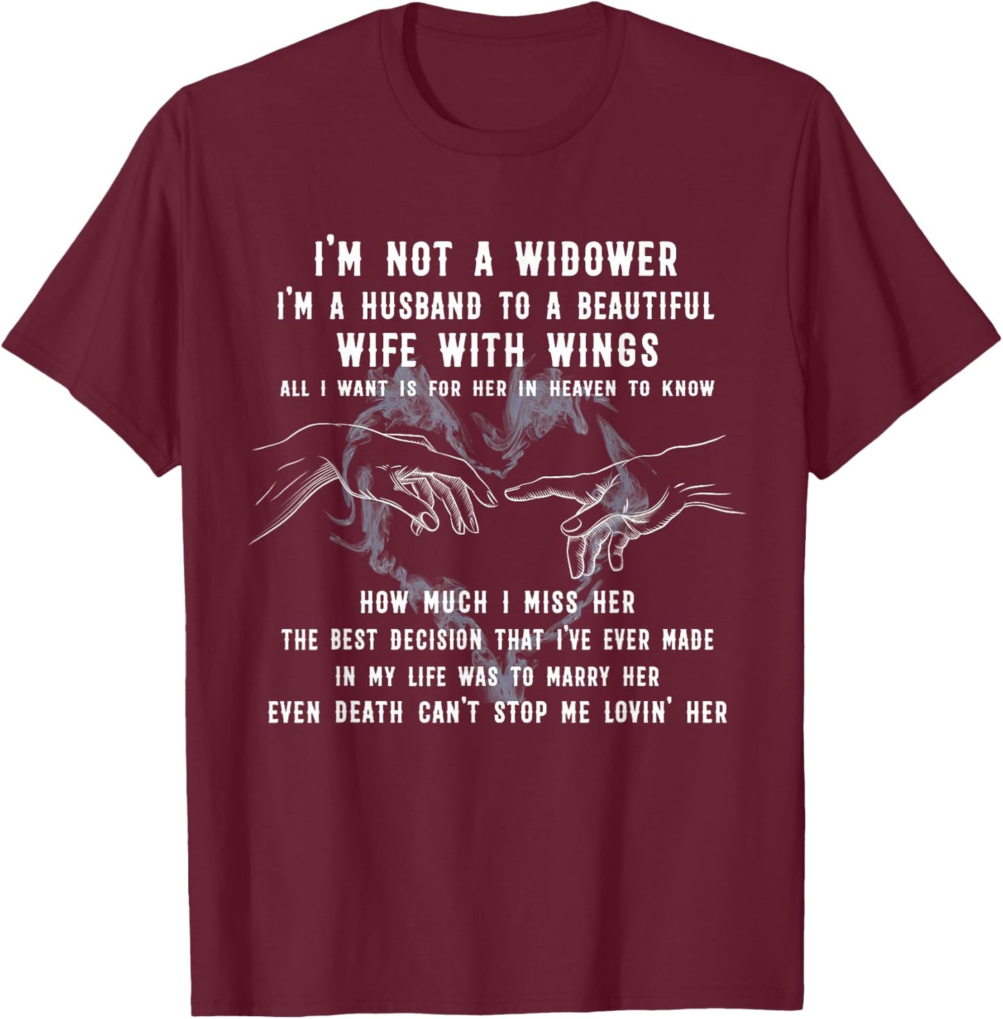 I am Not A Widower I am A Husband To A Beautiful Wife T-Shirt - T-Shirt | Maroon