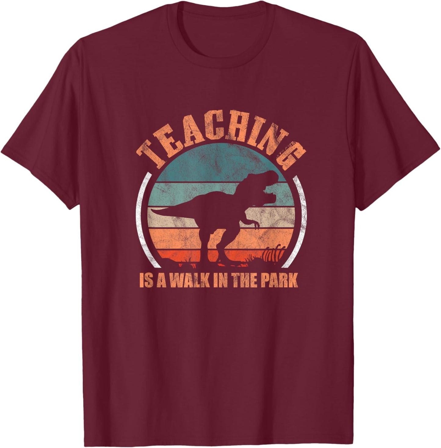 Teaching Is A Walk In The Park Funny Teacher T-Rex Retro T-Shirt - T-Shirt | Maroon