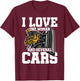 I Love One Woman And Several Cars Car Mechanic Car Tuner T-Shirt - T-Shirt | Maroon