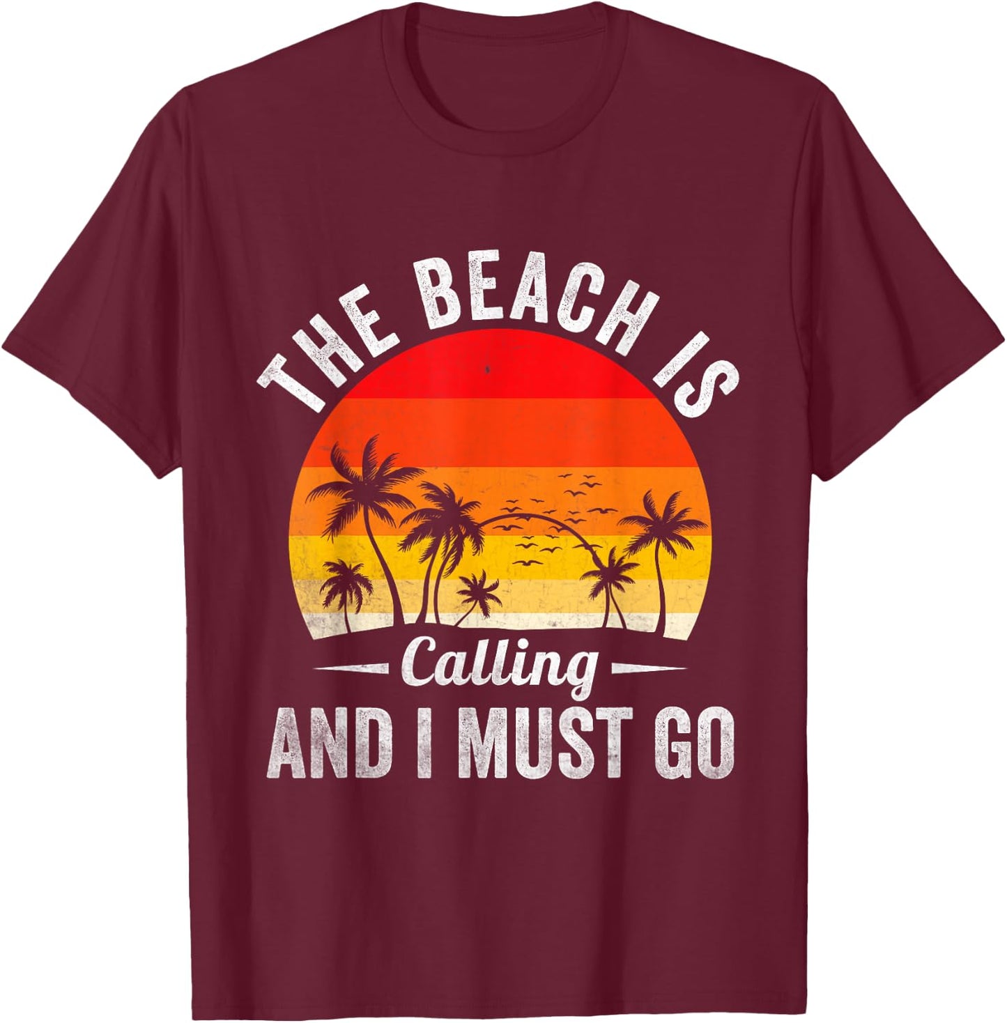 The Beach is Calling and I Must Go Beach Summer Palm Tree T-Shirt - T-Shirt | Maroon