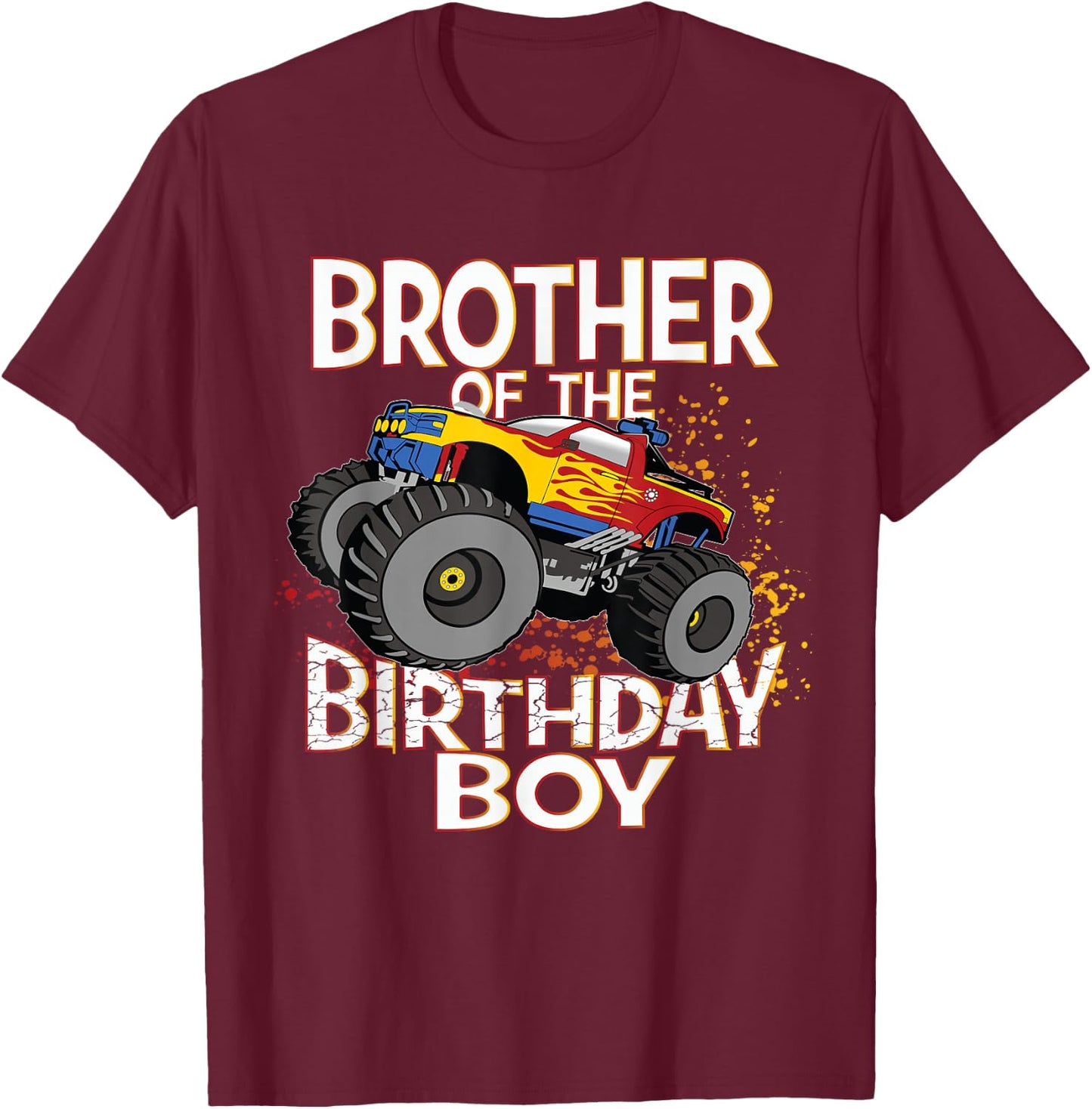 Brother Of The Birthday Boy Monster Truck Boys Party T-Shirt - T-Shirt | Maroon
