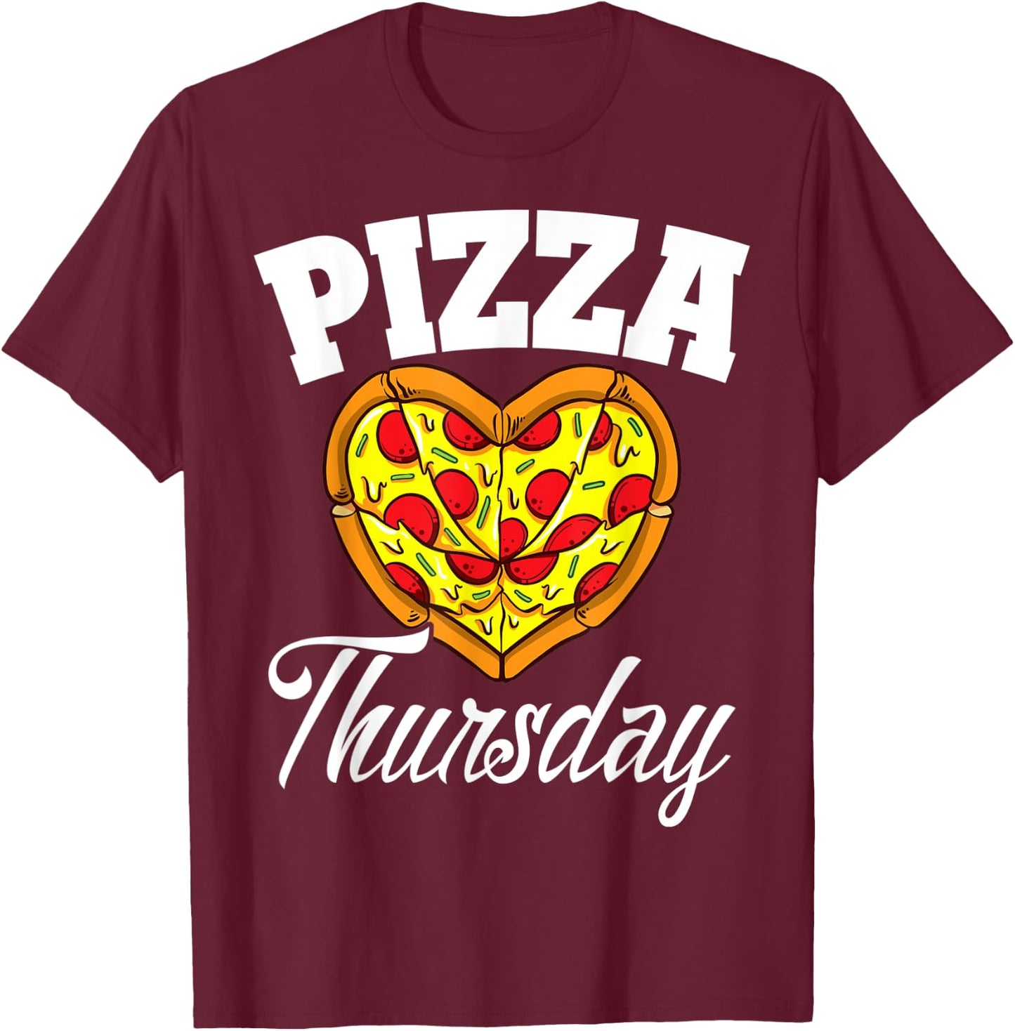 Thursday Pizza Night Funny Pizza Lover Fast Food T-Shirt - T-Shirt | Maroon