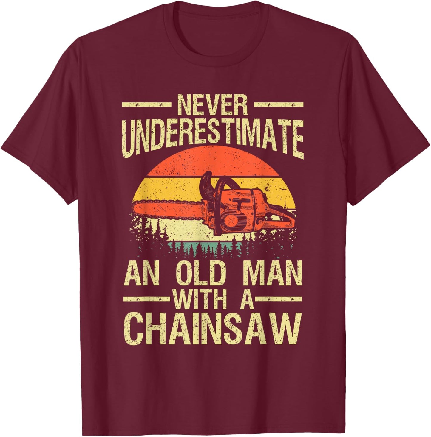 Funny Lumberjack Art Men Dad Chainsaw Arborist Wood Logger T-Shirt - T-Shirt | Maroon