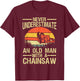 Funny Lumberjack Art Men Dad Chainsaw Arborist Wood Logger T-Shirt - T-Shirt | Maroon