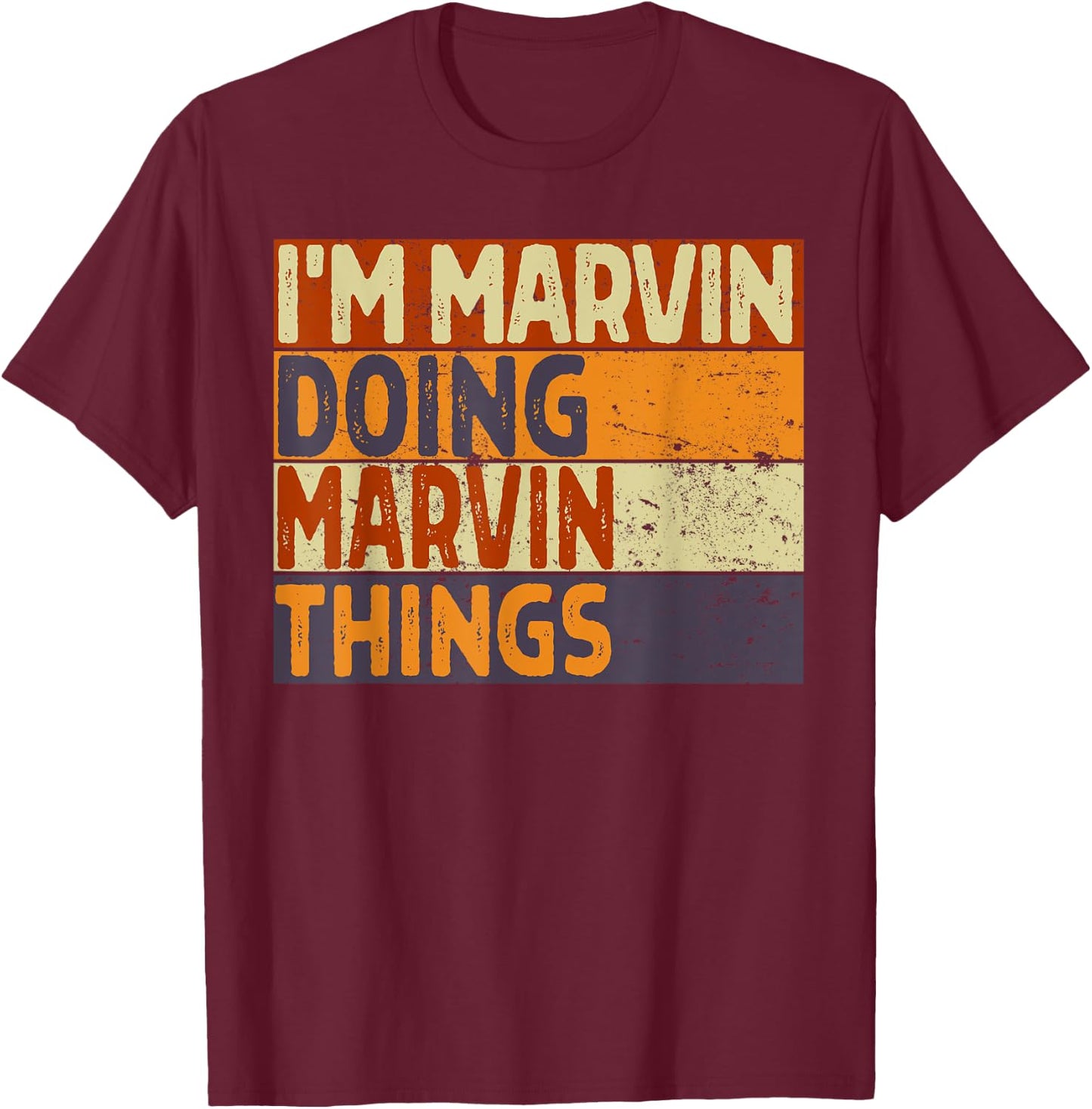 Retro I'm MARVIN Doing MARVIN Things Funny Birthday Joke T-Shirt - T-Shirt | Maroon