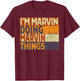 Retro I'm MARVIN Doing MARVIN Things Funny Birthday Joke T-Shirt - T-Shirt | Maroon