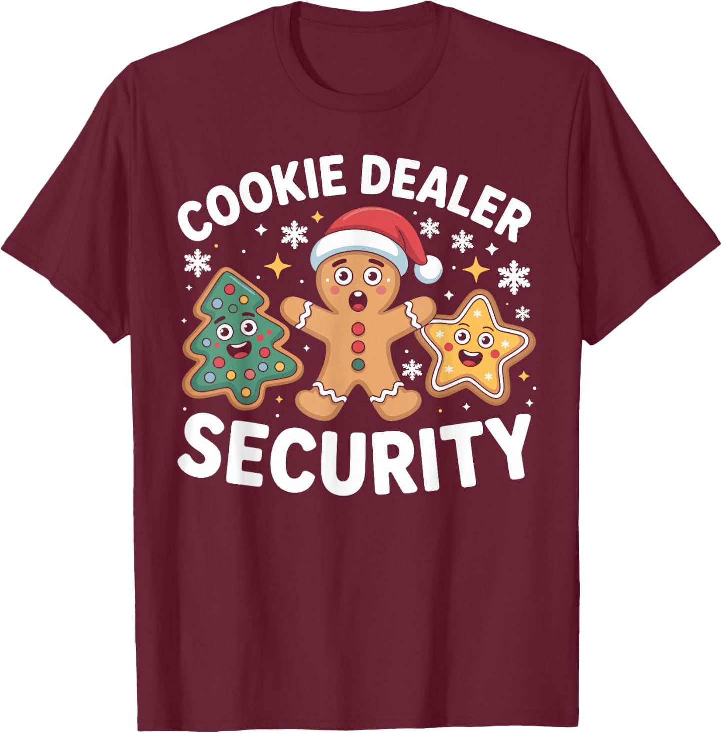 Cookie Dealer Security Funny Christmas Cookie T-Shirt - T-Shirt | Maroon