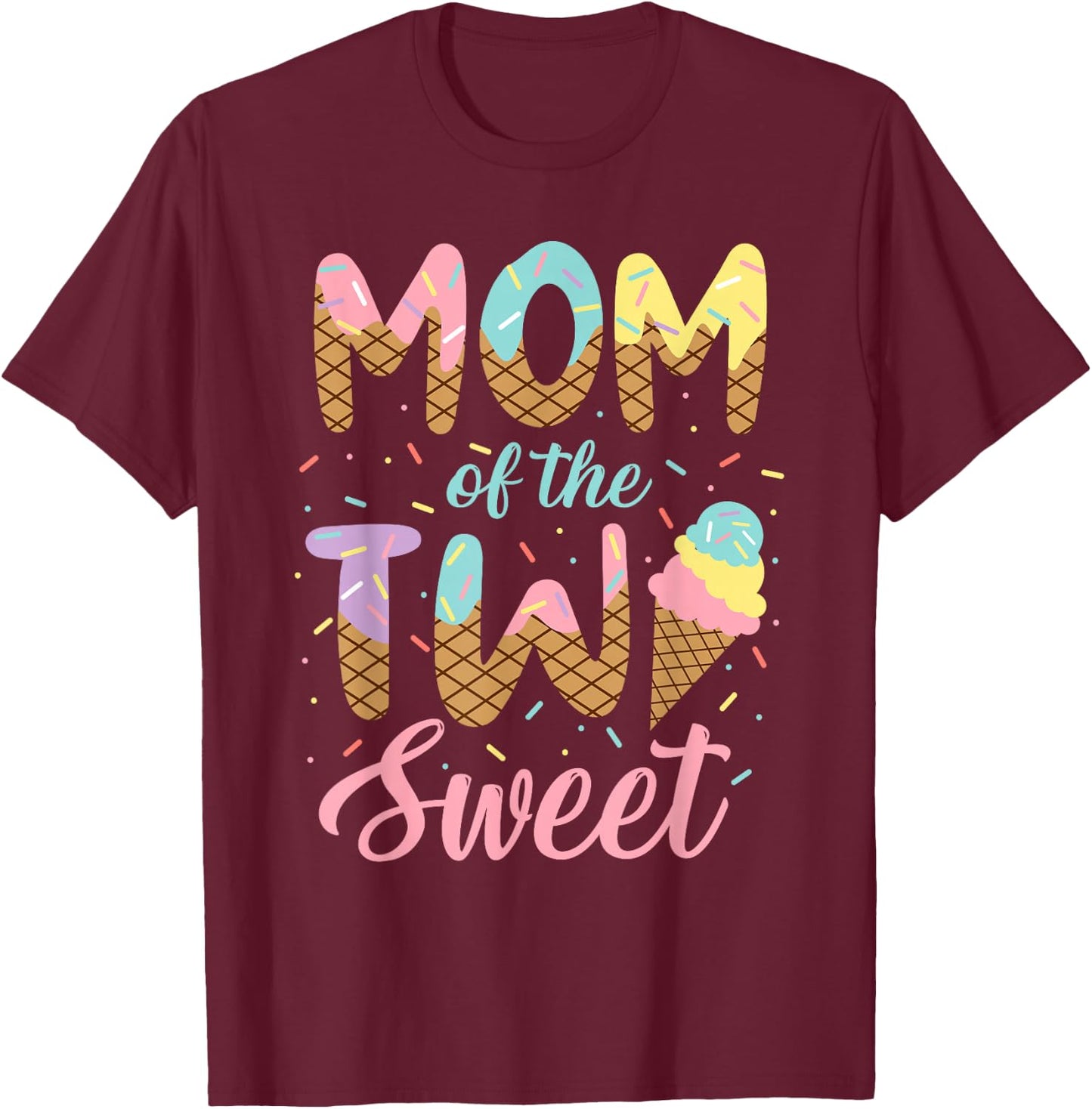 Mom of the Two Sweet Birthday Girl Ice Cream Lovers 2nd T-Shirt - T-Shirt | Maroon
