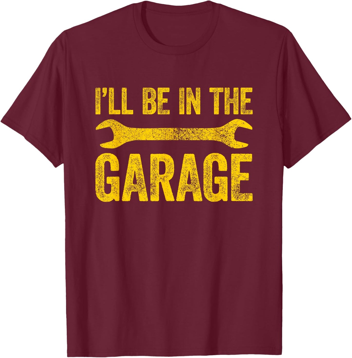Father's Day Collection I'll Be In The Garage , -Adults, Black, Small, Short Sleeve, Modern Casual T-Shirt - T-Shirt | Maroon