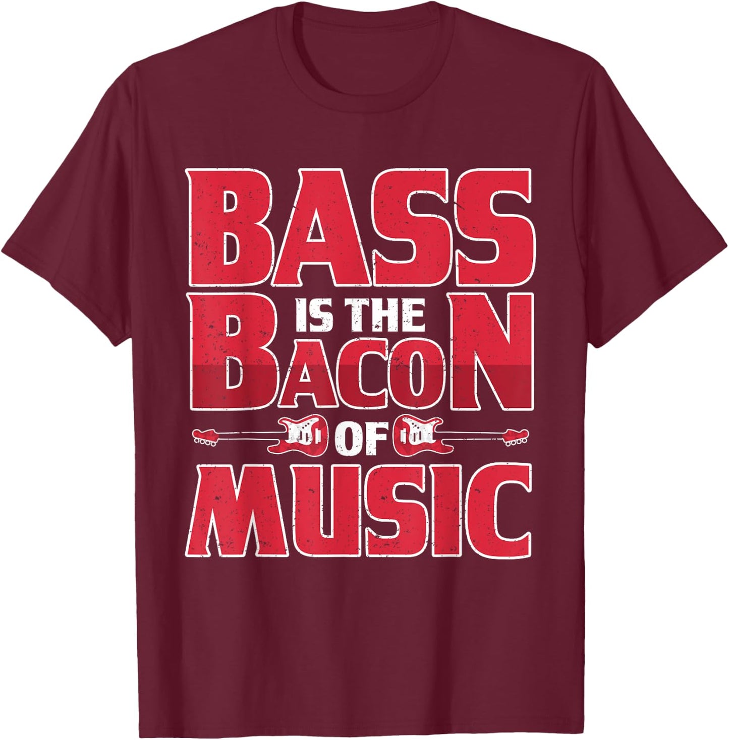 Vintage Bass Is The Bacon Of Music Retro Bass Guitar T-Shirt - T-Shirt | Maroon