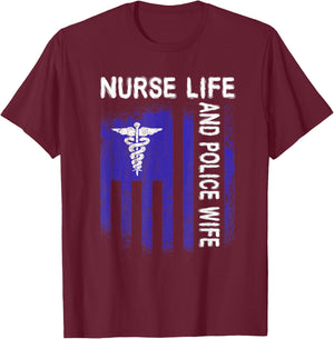 Nurse Life And Police Wife Flag American For Nurse & Police T-Shirt - T-Shirt | Maroon