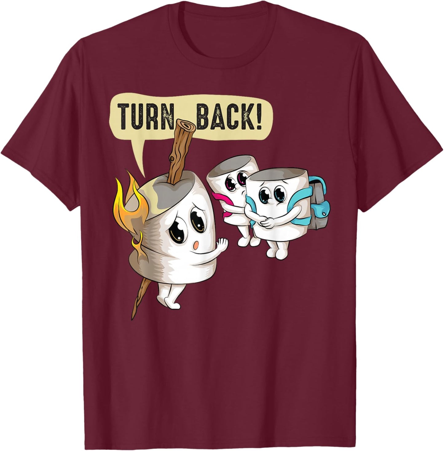 Funny Turn Back | Cool Roasted Marshmallow On A Stick Gift T-Shirt - T-Shirt | Maroon