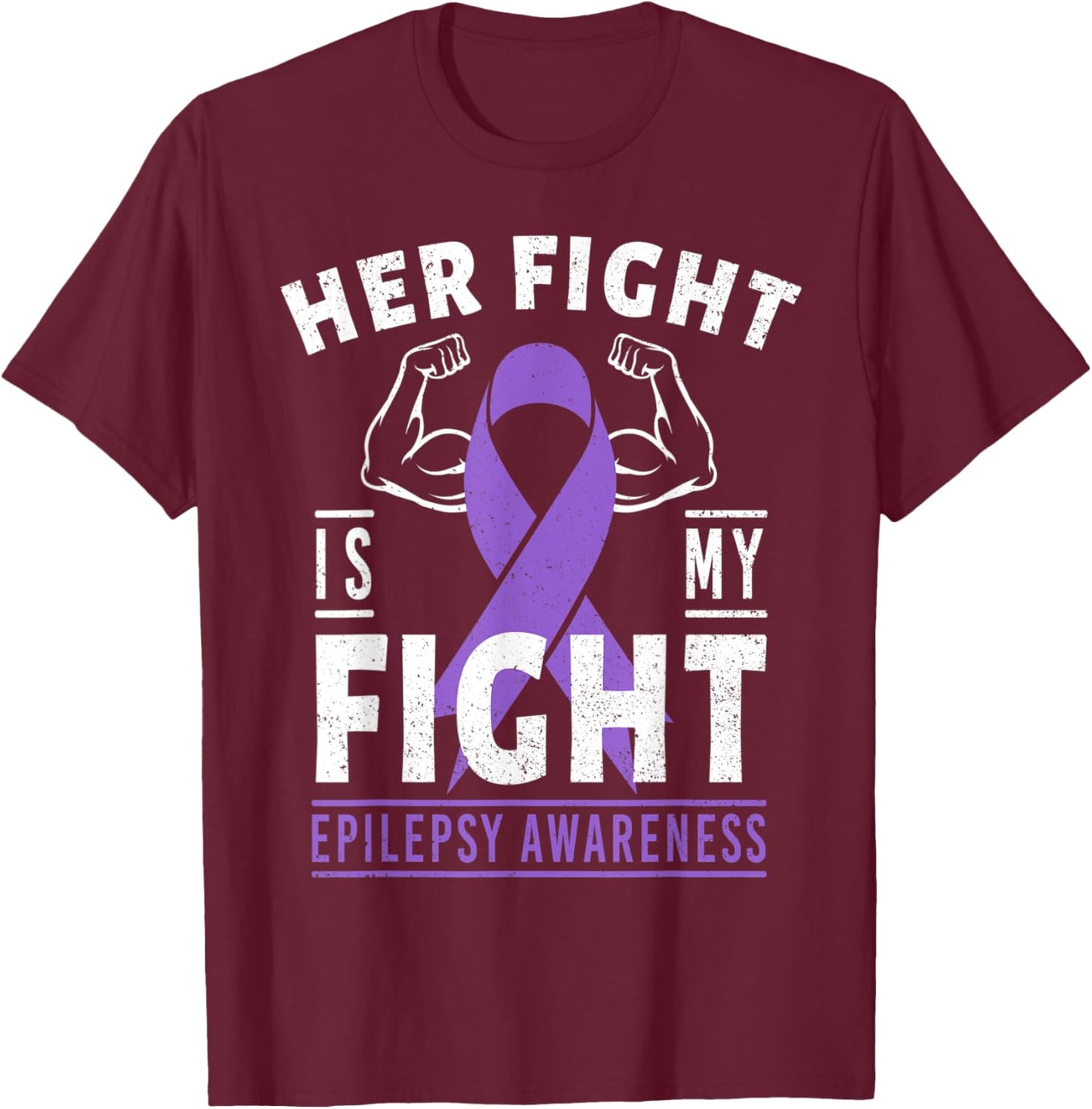 Her Fight is My Fight Epilepsy Awareness Month Purple Ribbon T-Shirt - T-Shirt | Maroon