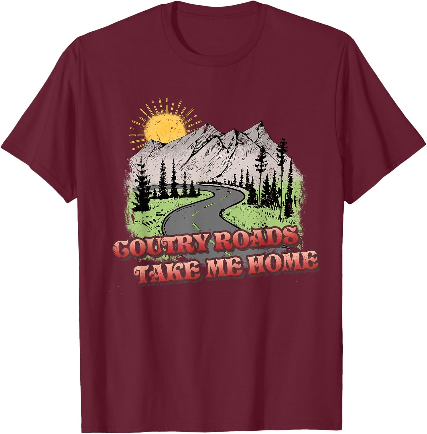 Country Roads Take Me Home Hiking Mountain T-Shirt - T-Shirt | Maroon