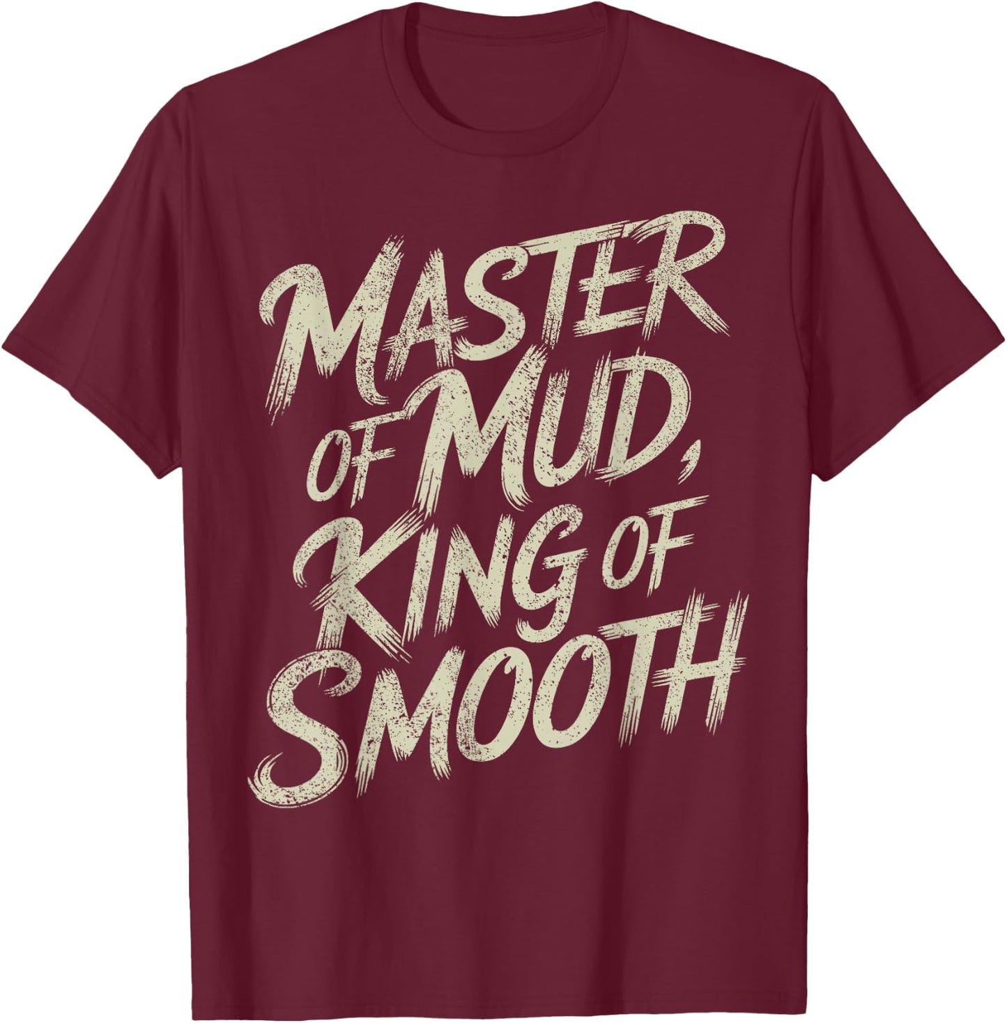 Drywaller I Master Of Mud I Drywall Finisher T-Shirt - T-Shirt | Maroon