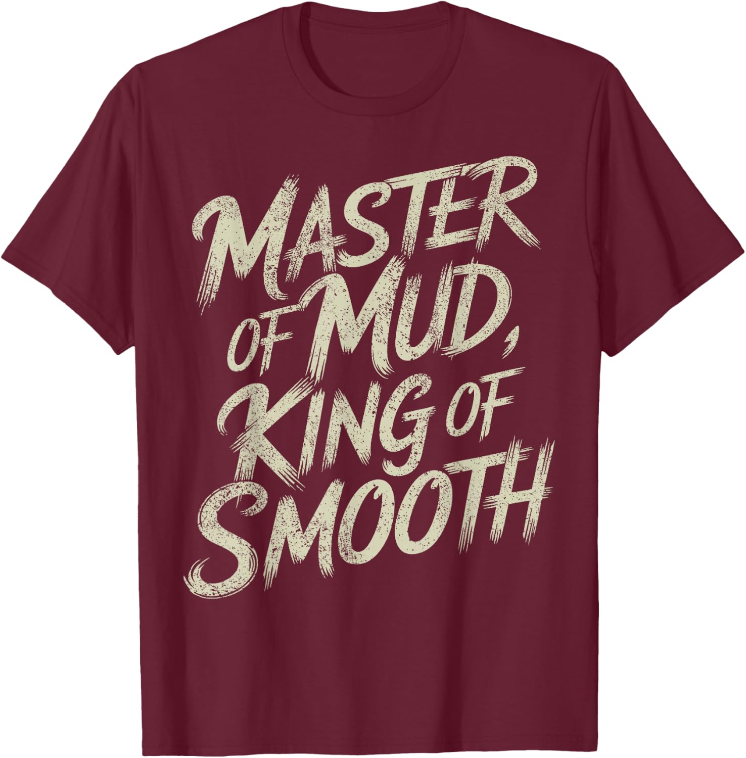 Drywaller I Master Of Mud I Drywall Finisher T-Shirt - T-Shirt | Maroon
