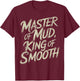 Drywaller I Master Of Mud I Drywall Finisher T-Shirt - T-Shirt | Maroon