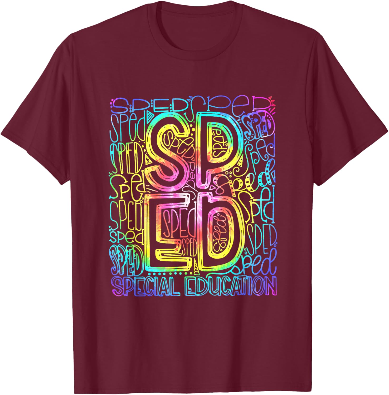 SPED Special Education Ed Teacher Tie Dye Typography T-Shirt - T-Shirt | Maroon