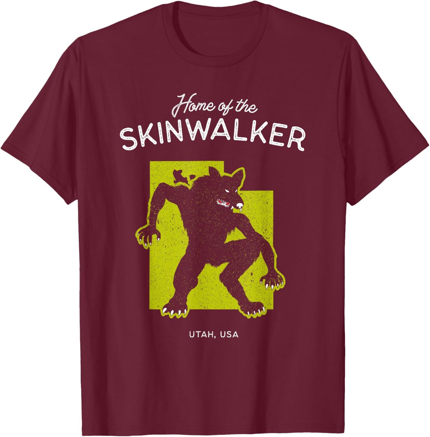 Home of the Skinwalker - Utah, USA Cryptid T-Shirt - T-Shirt | Maroon