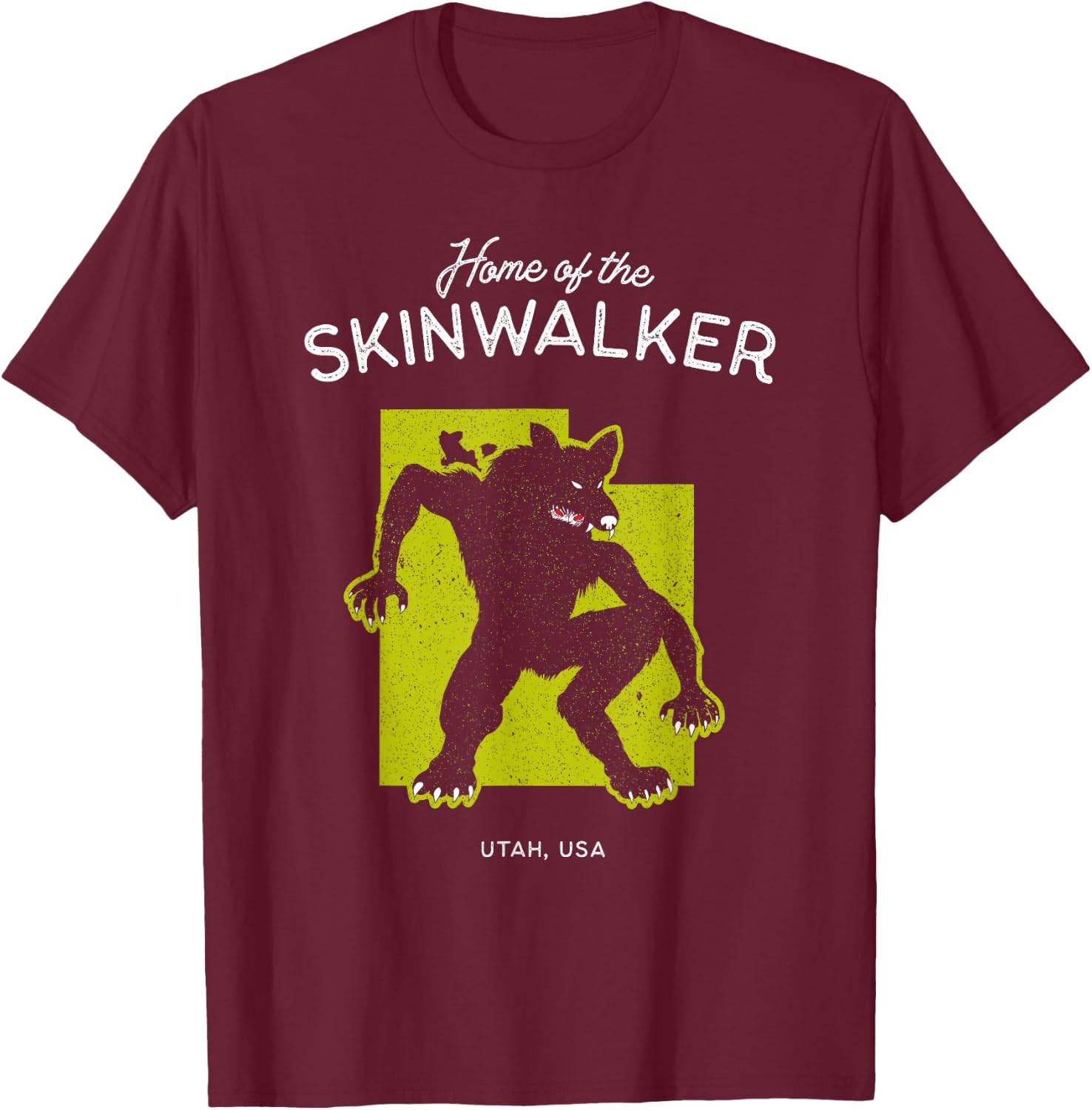 Home of the Skinwalker - Utah, USA Cryptid T-Shirt - T-Shirt | Maroon