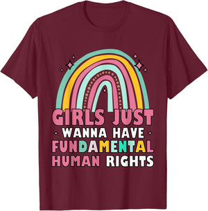 Feminists Girls Just Wanna Have Fundamental Rights Rainbow T-Shirt - T-Shirt | Maroon