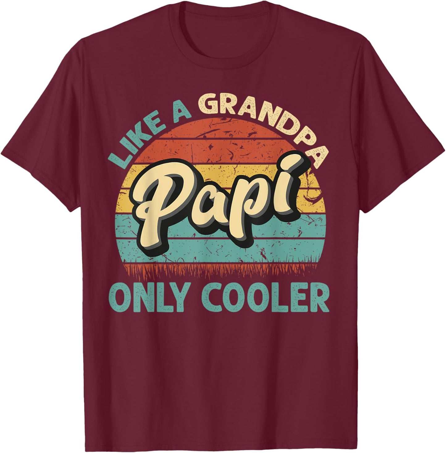 Papi Like A Grandpa Only Cooler Vintage Dad Fathers Day T-Shirt - T-Shirt | Maroon