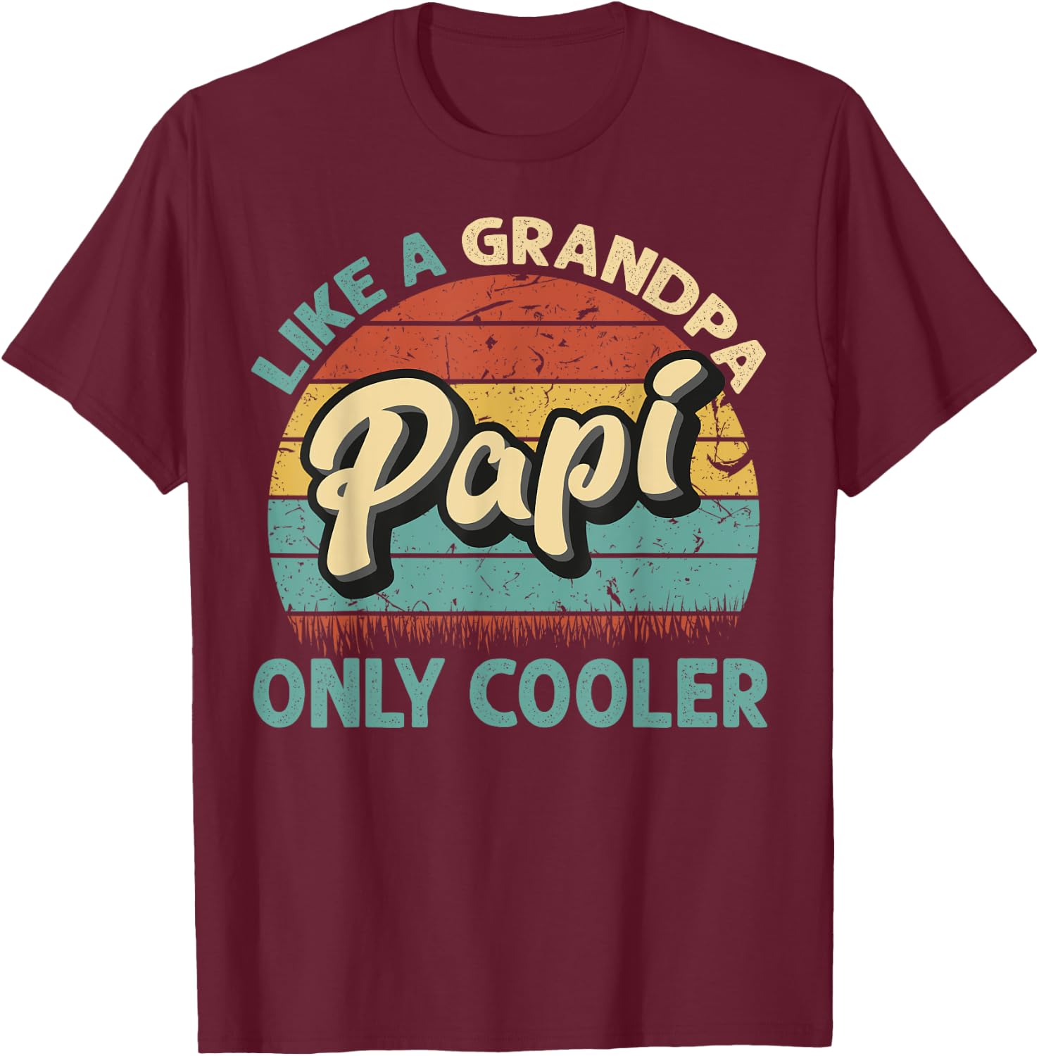 Papi Like A Grandpa Only Cooler Vintage Dad Fathers Day T-Shirt - T-Shirt | Maroon