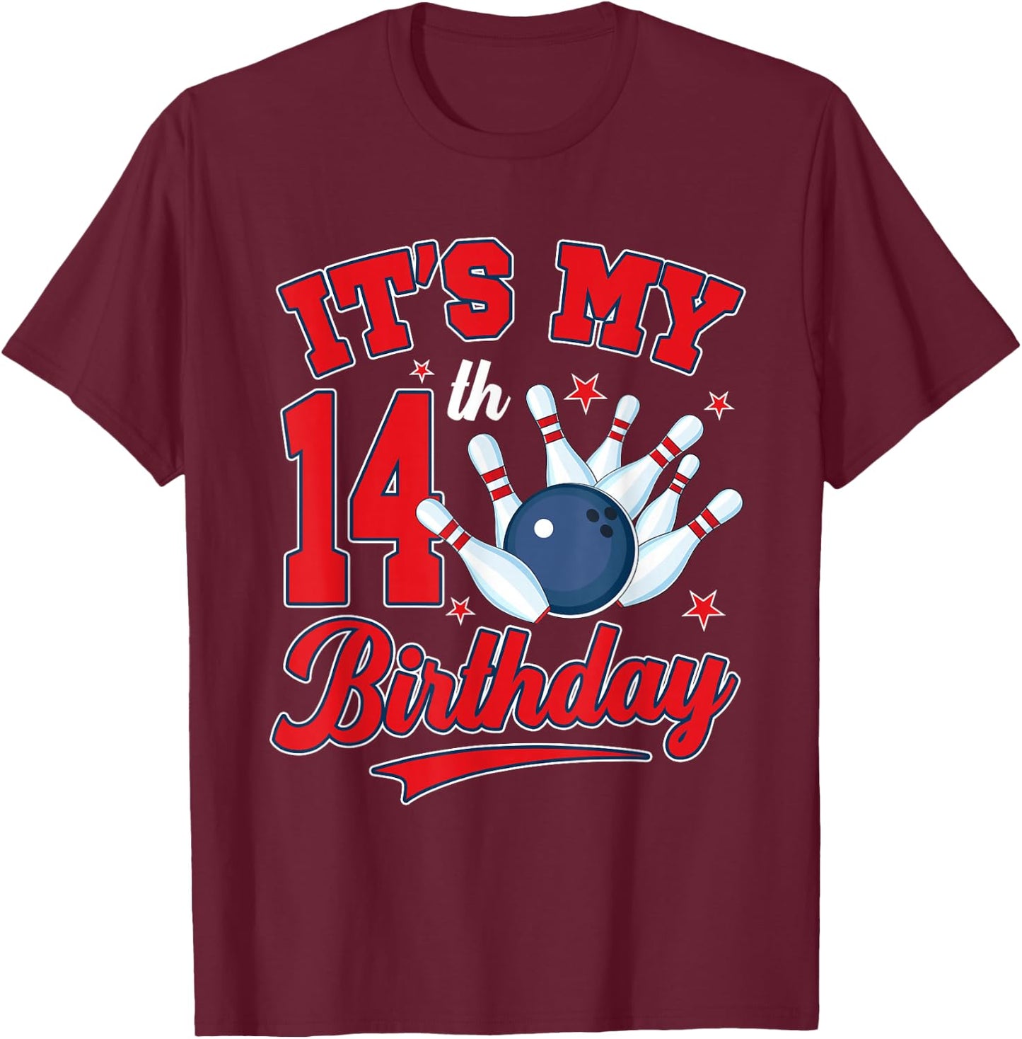 14 Year Old Bowler It's My 14th Birthday Bowling Theme Party T-Shirt - T-Shirt | Maroon