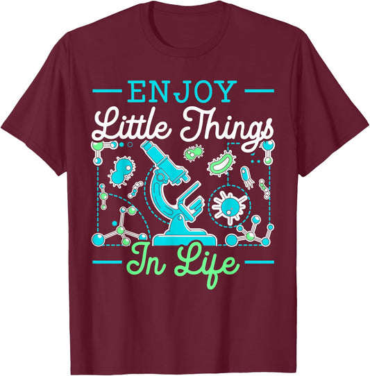 Enjoy Little Things In Life Science Microbiology Scientist T-Shirt - T-Shirt | Maroon