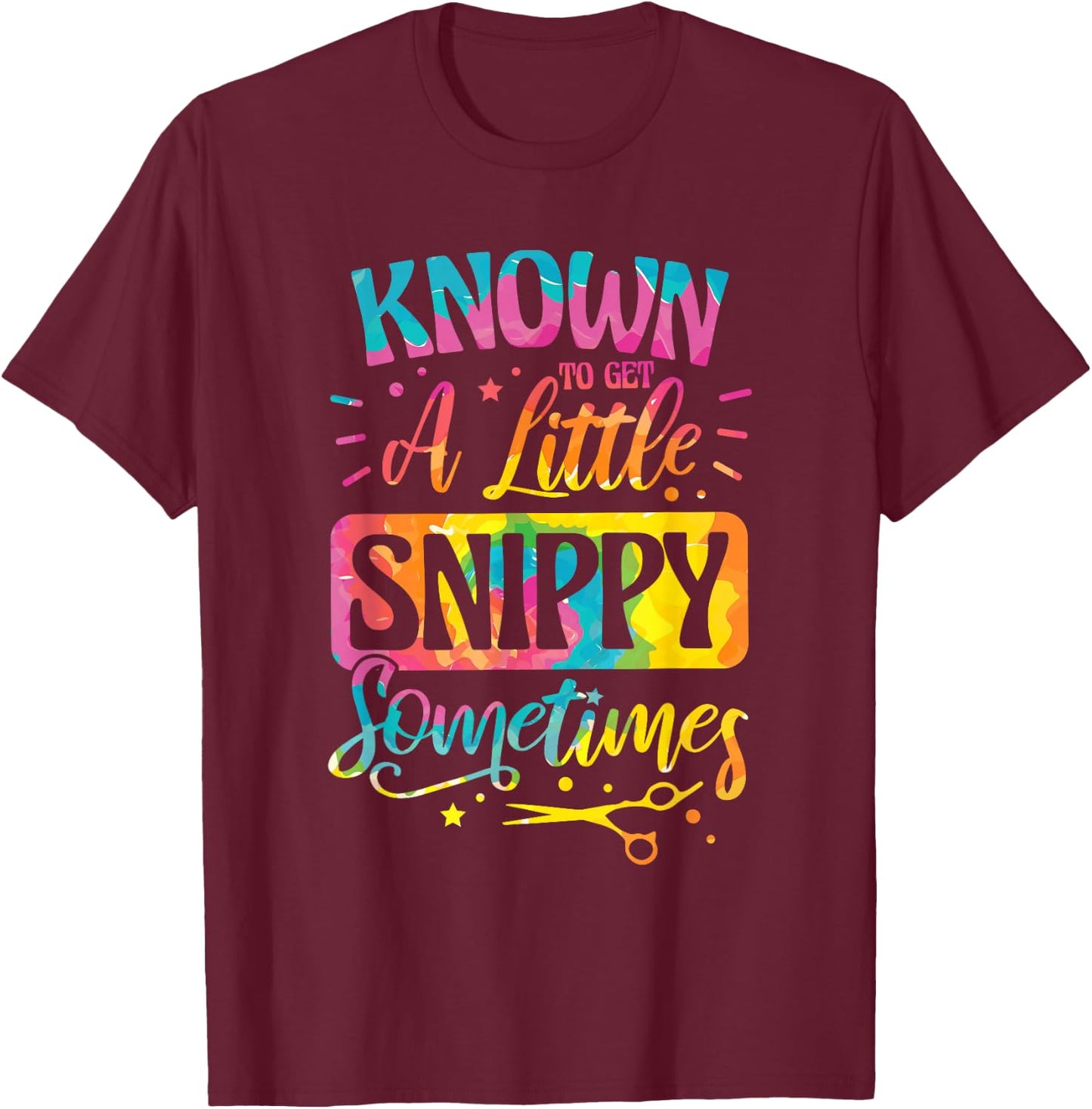 Known To Get A Little Snippy Sometimes, Hair Trimmer T-Shirt - T-Shirt | Maroon