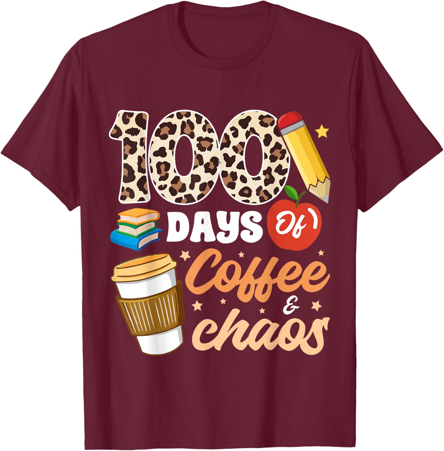 100 Days Of Coffee & Chaos Teacher 100th Day School T-Shirt - T-Shirt | Maroon