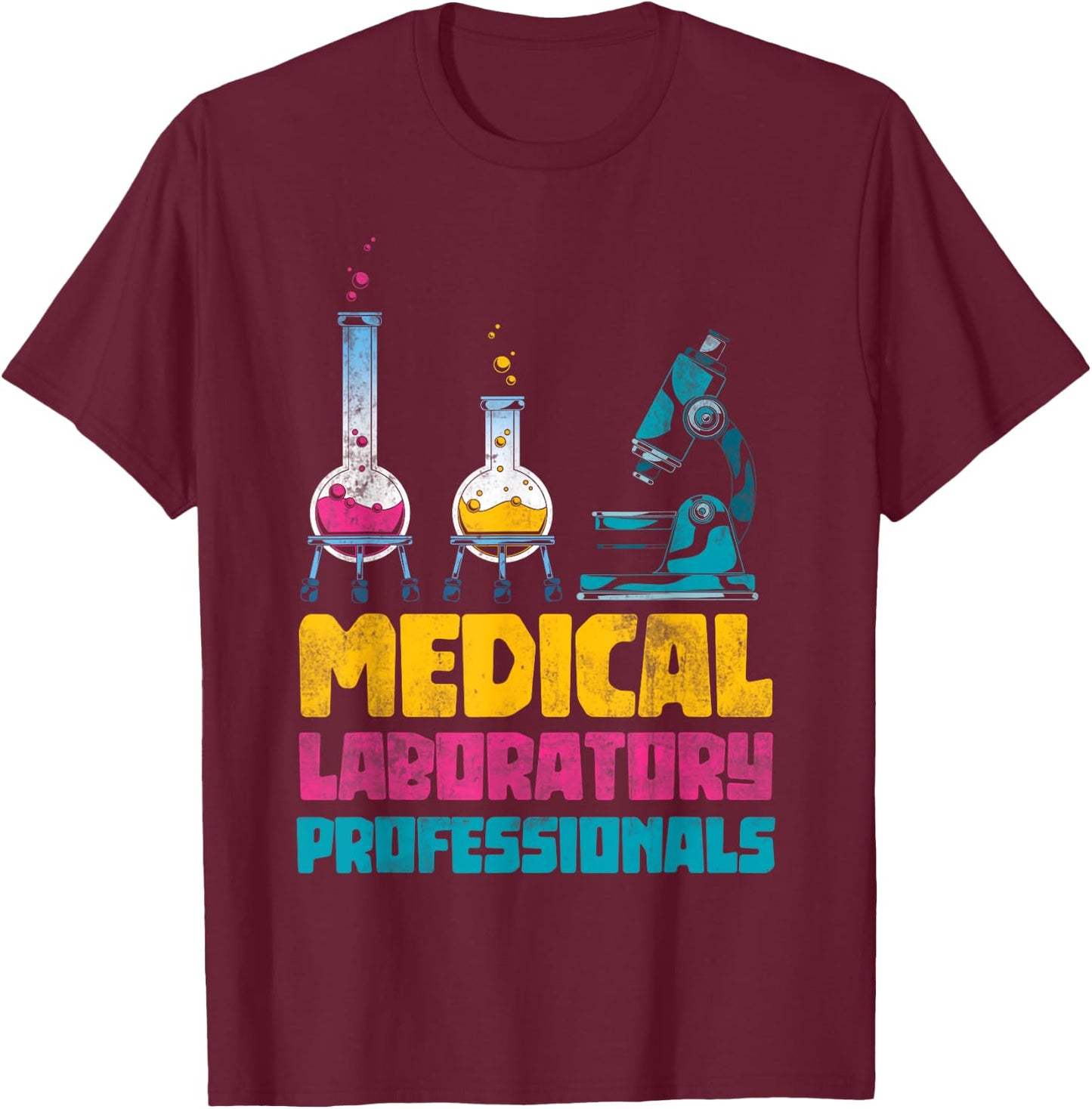 Med Lab Technician Medical Laboratory Professionals T-Shirt - T-Shirt | Maroon