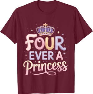 Four Ever A Princess 4th Birthday Girls 4 Year Old Girl T-Shirt - T-Shirt | Maroon