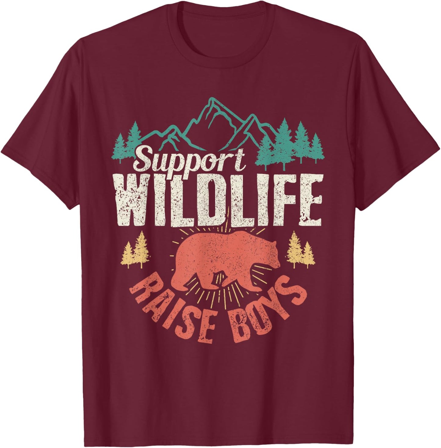 Support Wildlife Raise Boys Vintage Mothers Day Gift T-Shirt - T-Shirt | Maroon
