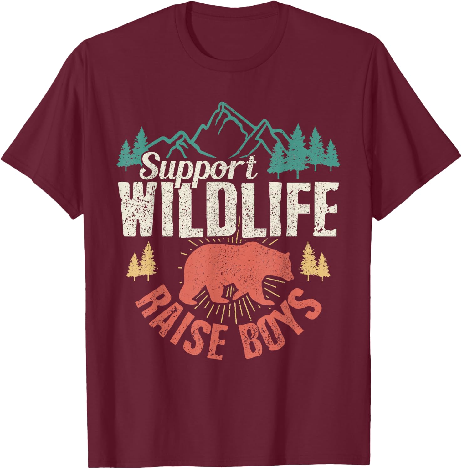 Support Wildlife Raise Boys Vintage Mothers Day Gift T-Shirt - T-Shirt | Maroon