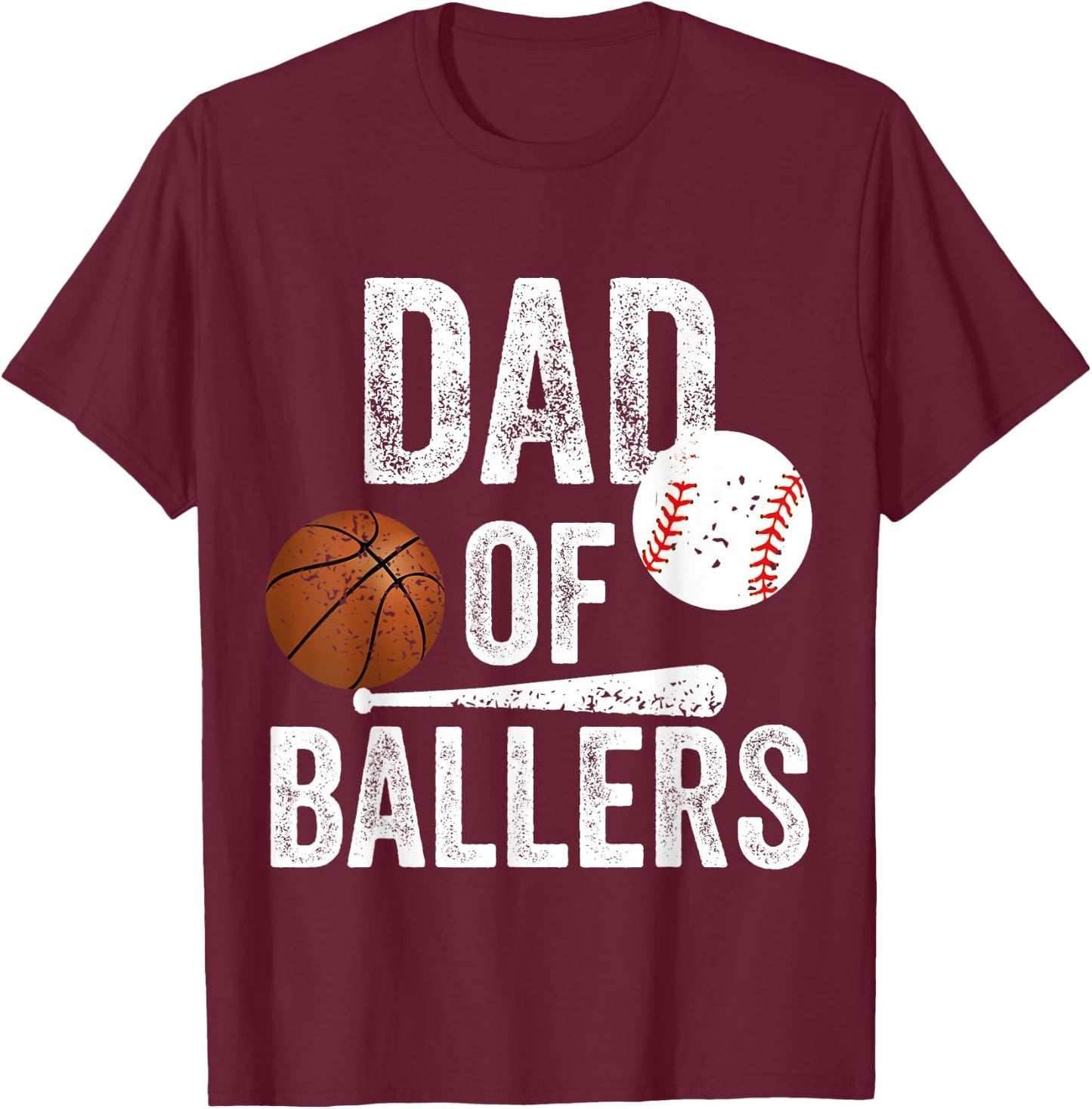 Dad of Ballers Basketball Baseball Dad Fathers Day Funny T-Shirt - T-Shirt | Maroon