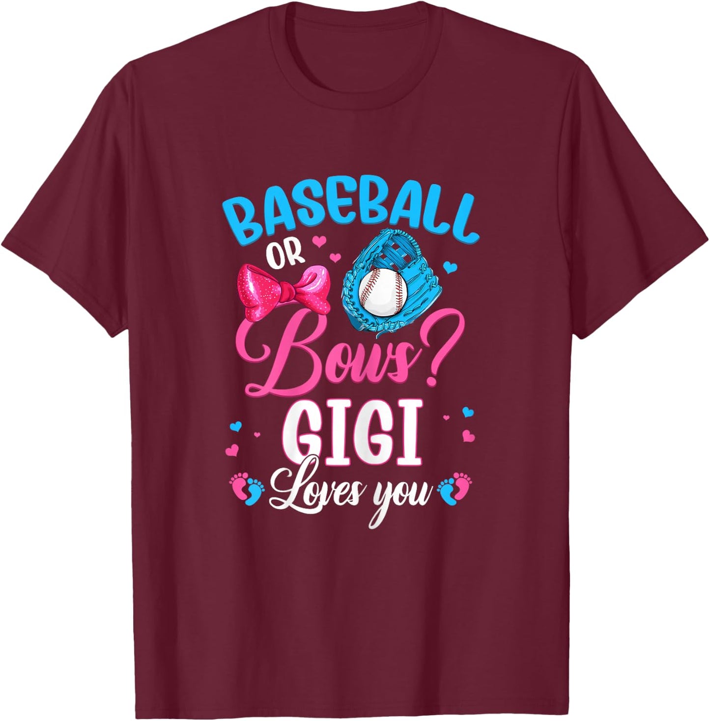 Baseball Or Bows Gigi Loves You Gender Reveal T-Shirt - T-Shirt | Maroon