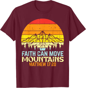 Faith Can Move Mountains Religious God Christian Men Women T-Shirt - T-Shirt | Maroon